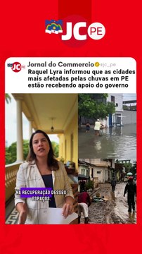 Raquel Lyra informou que as cidades mais afetadas pelas chuvas em PE estão recebendo apoio do governo