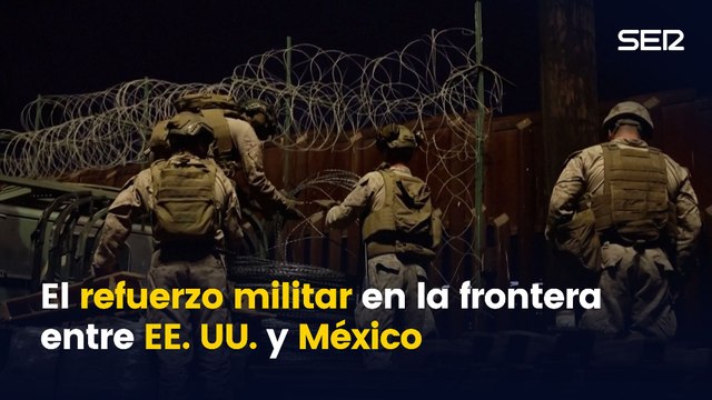 Los marines de Estados Unidos refuerzan el muro de la frontera con México