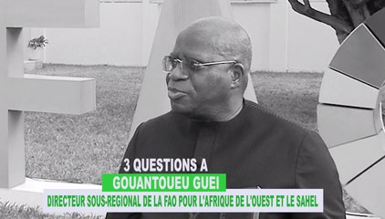3 QUESTIONS A:   Dr Gouantoueu Guei Robert, directeur sous-régional de la FAO pour l’Afrique de l’Ouest