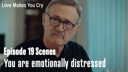 You are emotionally distressed - Love Makes You Cry