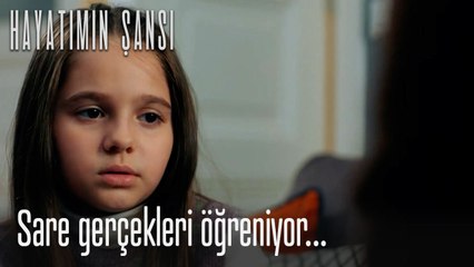 Sare gerçekleri öğreniyor...-Hayatımın Şansı