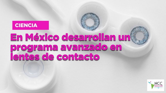 En México desarrollan un programa avanzado en lentes de contacto