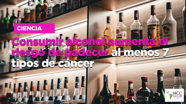 Consumir alcohol aumenta el riesgo de padecer al menos 7 tipos de cáncer