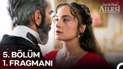 Şakir Paşa Ailesi; Mucizeler ve Skandallar 5. Bölüm 1. Fragmanı ¦ Sen Gitme!