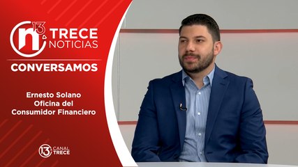 Conversamos con: Ernesto Solano,  Oficina Consumidor Financiero.