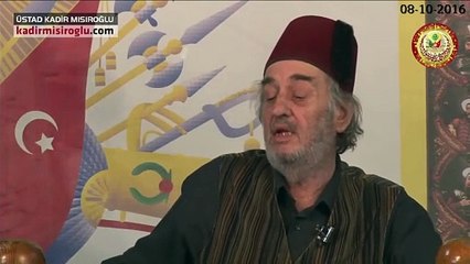 Üstad Kadir Mısıroğlu - Aklımın zekatını versem senin gibi yüz kişiyi âbâd ederim