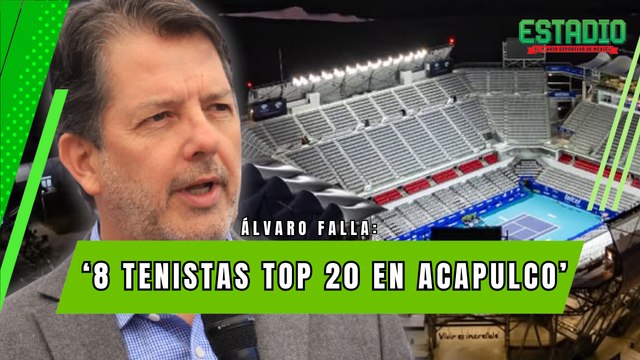 Álvaro Falla: 'Un cartel de tenistas impresionante en Acapulco' | Estadio Deportes