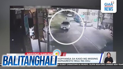 6 na akusadong nakapagpiyansa sa kaso ng missing sabungeros, gustong mapaaresto muli ng DOJ | Balitanghali