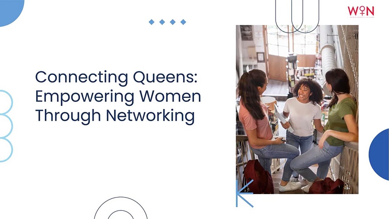 Connecting Queens :Empowering women through Networking