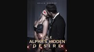 I found the alpha's hidden desire and he forced me to... | Full Movie Billionaire, Short Drama