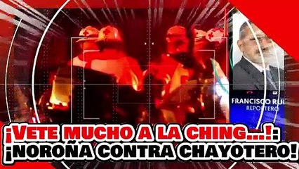 ¡VETE A LA CHING…! ¡NOROÑA ACABA a CHAYOTERO del FINANCIERO por ATACAR PLAN MIGRANTE de CLAUDIA!