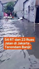 Banjir di Jakarta: 54 RT dan 23 Ruas Jalan Teredam Air