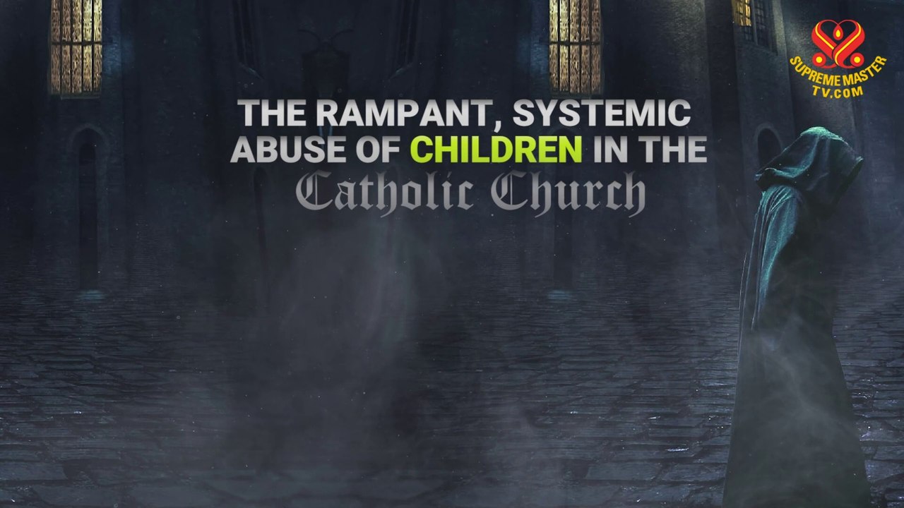 The Rampant, Systemic Abuse of Children in the Catholic Church
