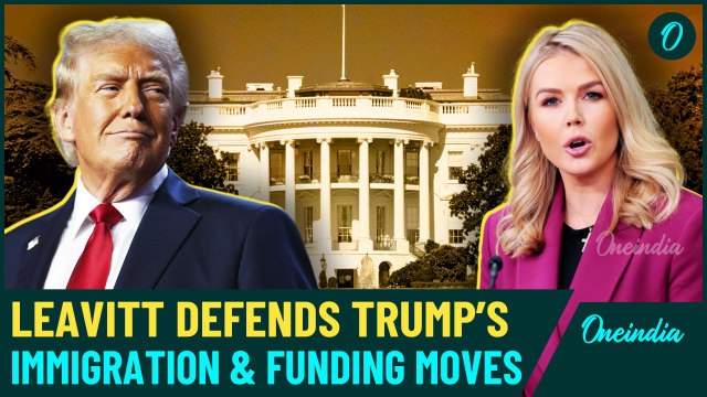 Leavitt backs Trump's tough immigration stance, defends funding freeze & restores press access