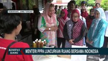 Menteri PPPA Luncurkan Ruang Bersama Indonesia, Wadah Bagi Perempuan dan Anak