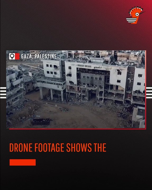 Drone Footage Shows the Destruction of Al Shifa Hospital