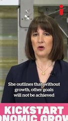Rachel Reeves: Growth remains 'number one mission' of Government