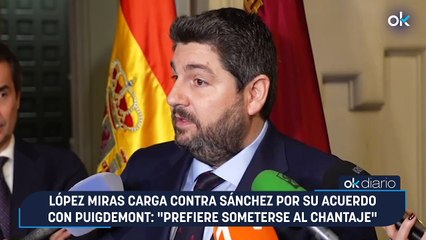 López Miras carga contra Sánchez por su acuerdo con Puigdemont: "Prefiere someterse al chantaje"