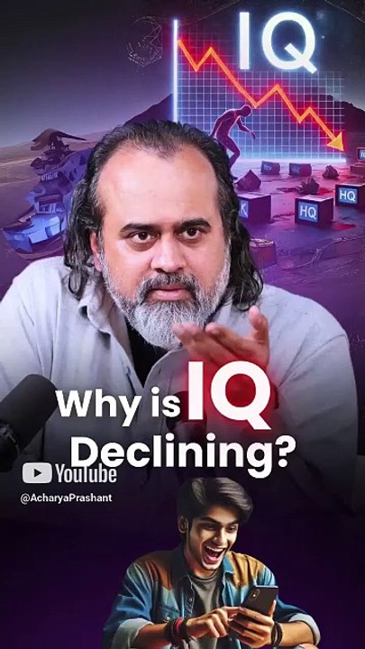 Why is IQ Declining? || Acharya Prashant