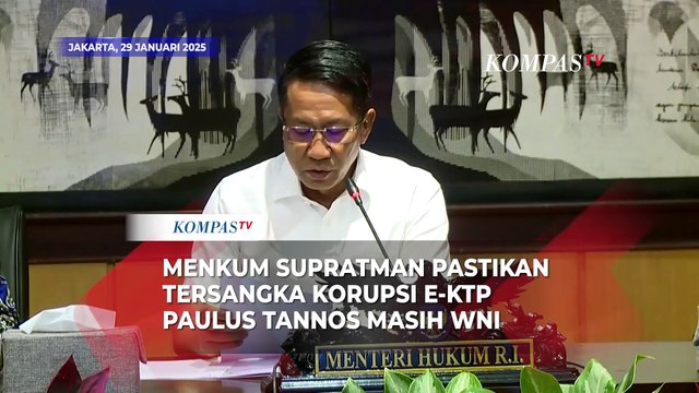 Menkum Supratman Tegaskan Tersangka Korupsi E-KTP Paulus Tannos Masih Berstatus WNI