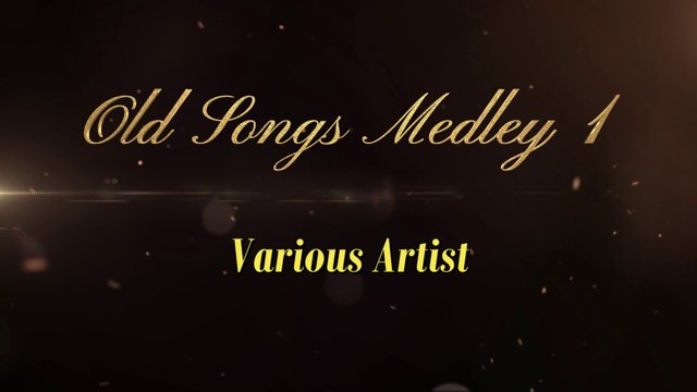 Old Songs Medley Part 1 - Various Artist Video Karaoke