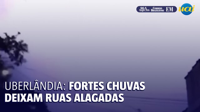 Fortes chuvas atingem Uberlândia e deixam ruas alagadas