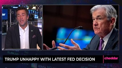 Trump Unhappy with Latest Fed Decision
