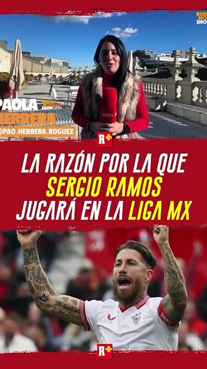 LA RAZÓN POR LA QUE SERGIO RAMOS JUGARÁ EN MÉXICO  Desde España, Paola Herrera reveló que al ex defensa del Real Madrid le gusta mucho el país y la oferta económica de Rayados cumple sus expectativas