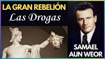 Capítulo 19 | Las Drogas | La Gran Rebelión | Samael Aun Weor | Gnosis