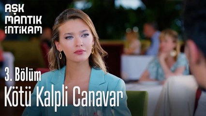 Kötü Kalpli Canavar-Aşk  Mantık İntikam 3. Bölüm