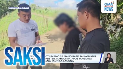 Lalaking sangkot umano sa gang rape sa kanyang 16-anyos na stepsister, nahuli matapos magtago nang mahigit isang taon sa Laguna | Saksi