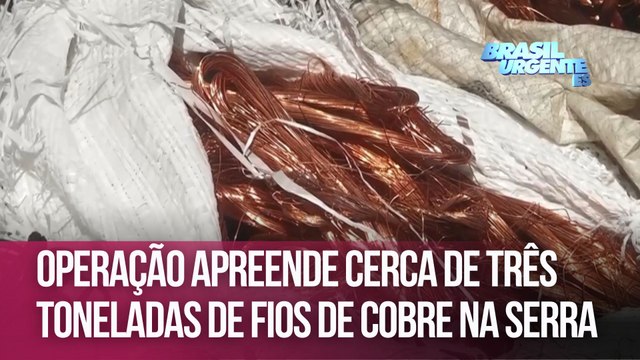 Operação apreende cerca de três toneladas de fios de cobre na Serra