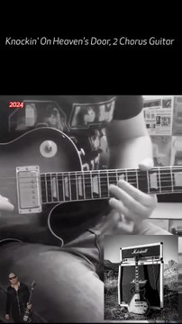 070. knockin on heaven's door, 2 Chorus Guitar #reels #2024 #memes #clips #rock #guitarist #youtube #usa