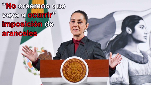 Duda Sheinbaum que EU imponga aranceles a exportaciones