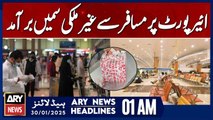 Passenger arrested at airport with foreign SIM cards | ARY News 1 AM Headlines | 30th JAN 2025
