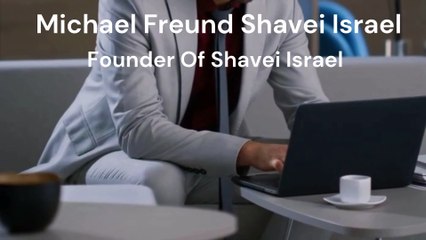 Michael Freund Shavei Israel - Founder Of Shavei Israel