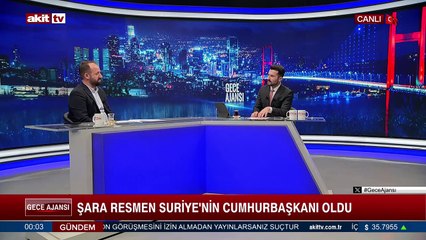 Gece Ajansı - M. Safa Ulusoy/ Zekeriya Say "Şara resmen Suriye'nin Cumhurbaşkanı oldu" 29.01.2025