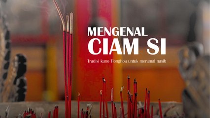 Mengenal Ciam Si, Tradisi Kuno Tionghoa untuk Meramal Nasib