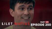 Lilet Matias, Attorney-At-Law: The desperate lawyer sells out his old ally! (Episode 250 - Part 1/3)