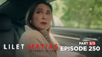 Lilet Matias, Attorney-at-Law: Meredith’s true killer is on the run! (Episode 250 - Part 3/3)