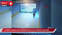 20 günde 25 milyon lira değerinde eşya çalan 7 şüpheli yakalandı