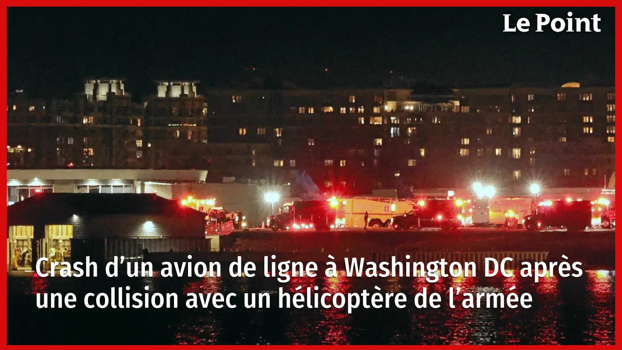 Crash d’un avion de ligne à Washington DC après une collision avec un hélicoptère de l’armée