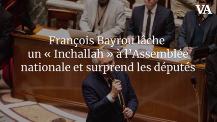 François Bayrou lâche un « Inchallah » à l’Assemblée nationale et surprend les députés