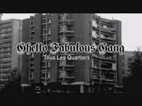 Ghetto fabulous gang - tous les quartiers