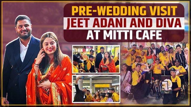 Jeet Adani and Diva Shah's Heartwarming Visit to Mitti Cafe Ahead of Their Wedding| Oneindia