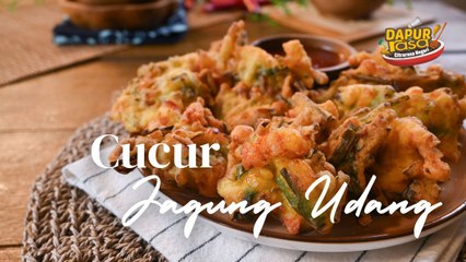 Cucur Jagung Udang, Padu dan Rangup!