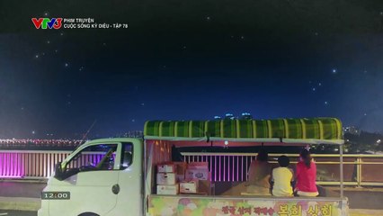 CUỘC SỐNG KỲ DIỆU - TẬP 78 - VTV3 THUYẾT MINH - PHIM HÀN QUỐC - CUOC SONG KY DIEU