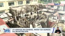77- anyos na babae, patay sa sunog sa Muntinlupa | Saksi