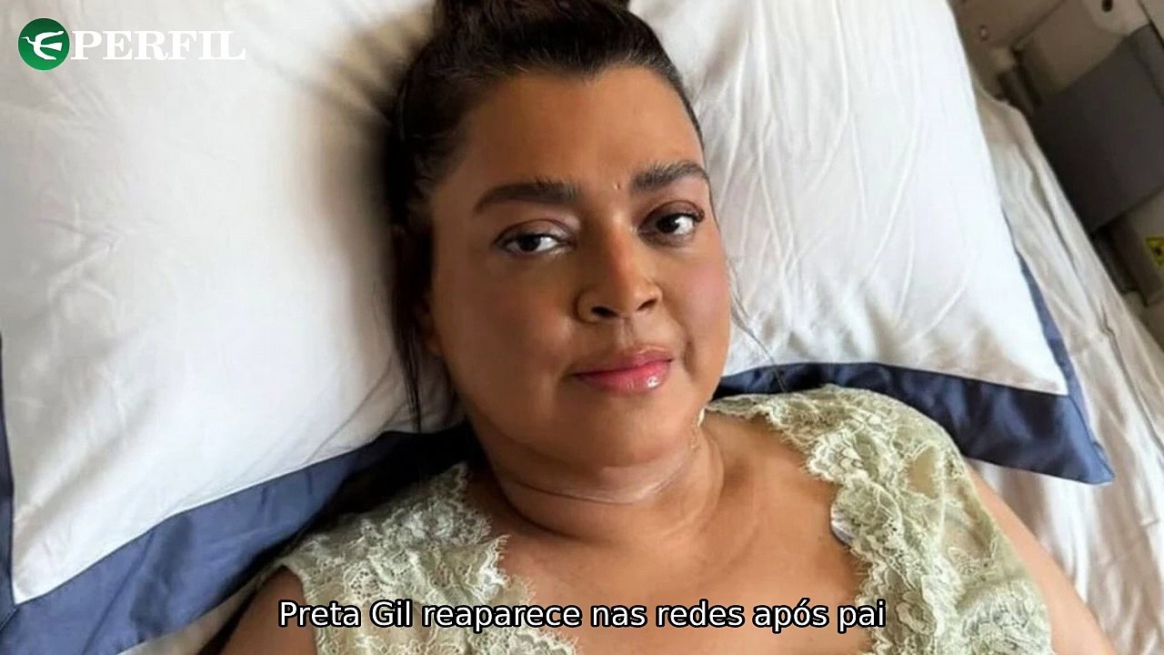 "Reações à volta de Neymar, comentários de Gilberto Gil e aparição de Preta Gil após revelar saúde"