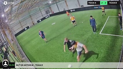 But de Arthis M - Team B